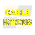 Cable Restrictors