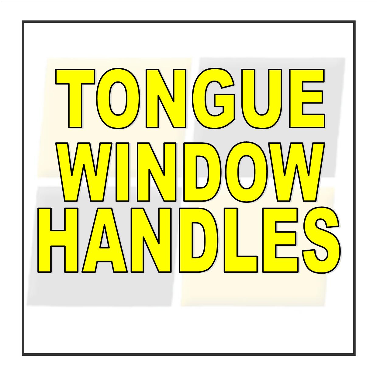 Tongue Window Handle