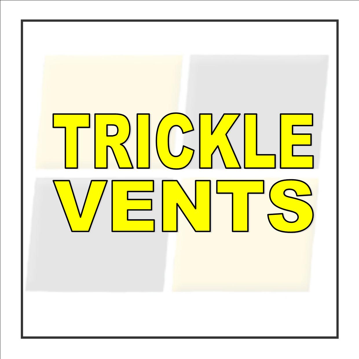 Trickle Vents